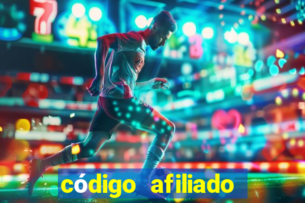 código afiliado estrela bet