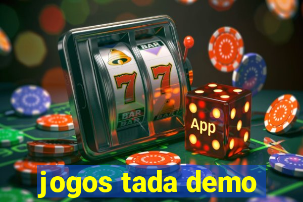 jogos tada demo