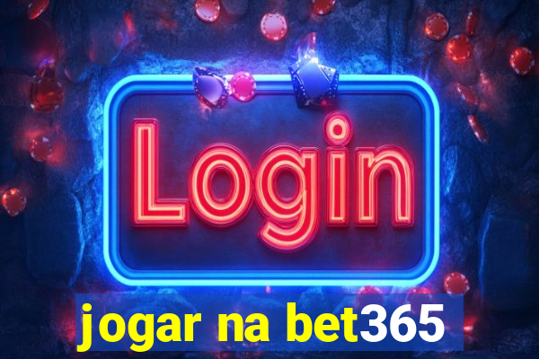 jogar na bet365