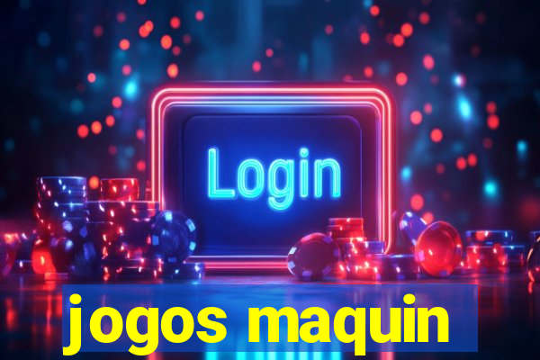 jogos maquin