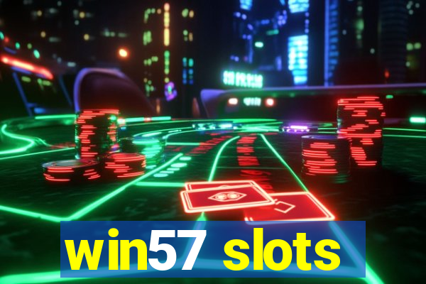 win57 slots