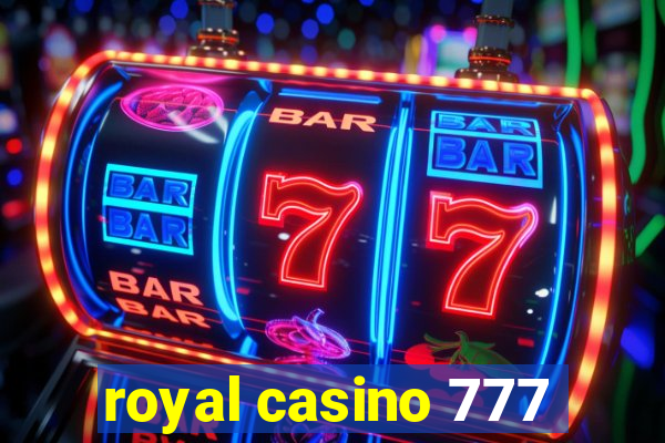 royal casino 777