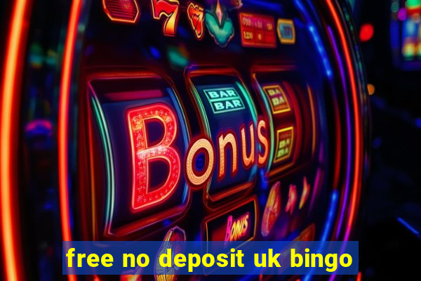 free no deposit uk bingo