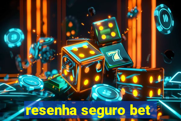 resenha seguro bet