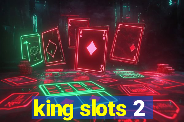 king slots 2