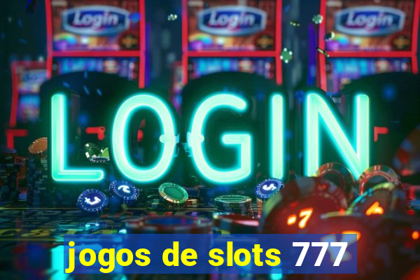 jogos de slots 777