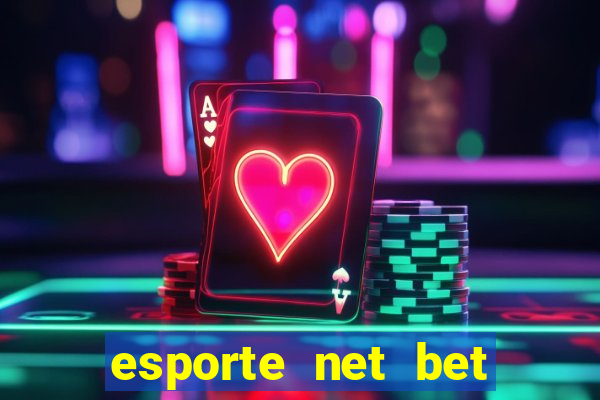 esporte net bet apostas online