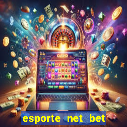 esporte net bet apostas online