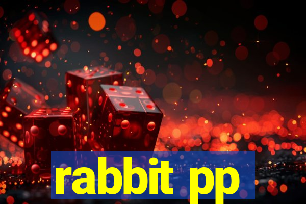 rabbit pp