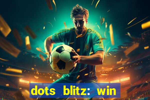 dots blitz: win real money