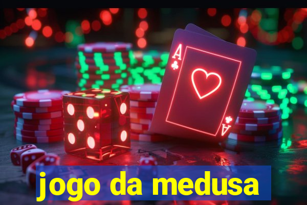 jogo da medusa