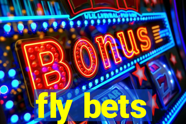 fly bets