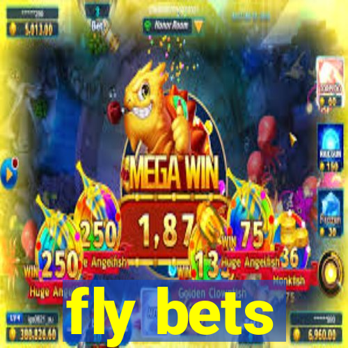 fly bets