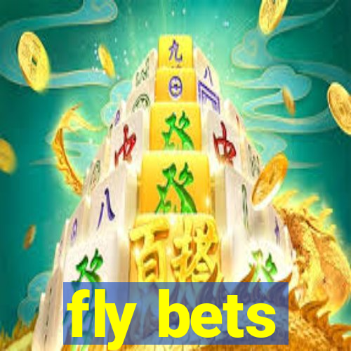 fly bets