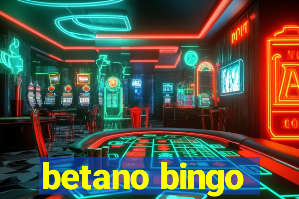 betano bingo