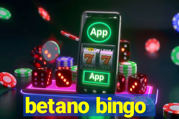 betano bingo