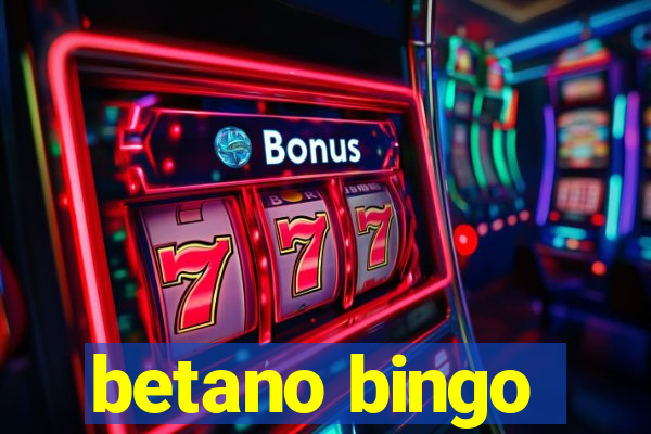 betano bingo