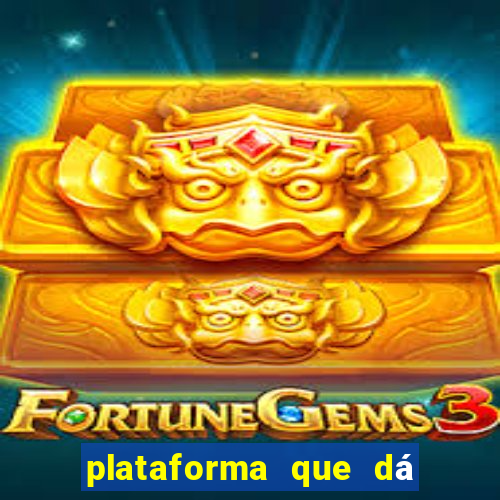 plataforma que dá b?nus para come?ar a jogar