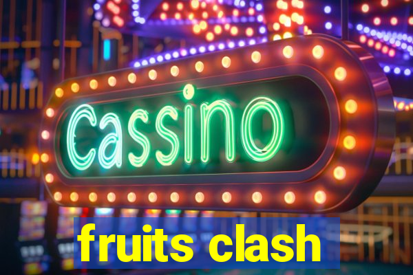 fruits clash