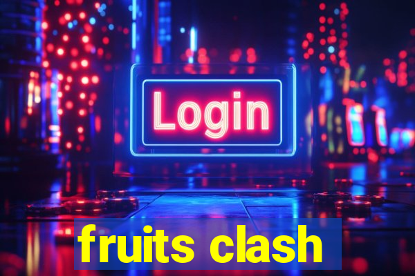 fruits clash