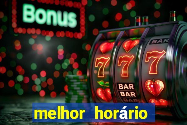 melhor horário para jogar fortune tiger de madrugada hoje