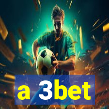 a 3bet