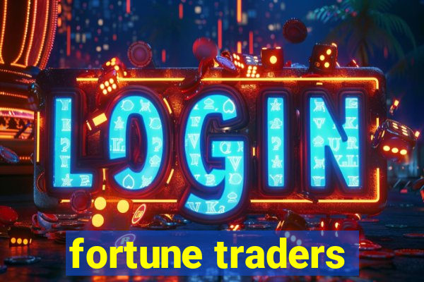 fortune traders