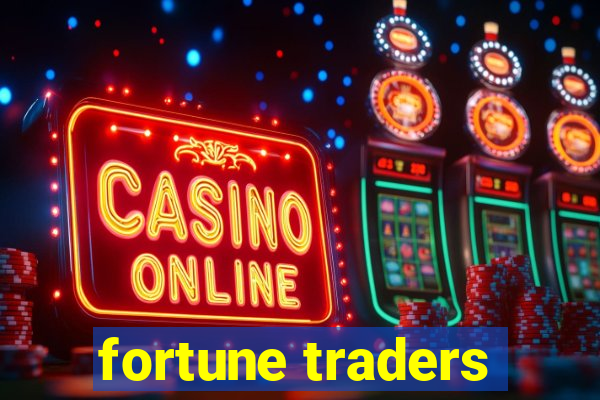 fortune traders