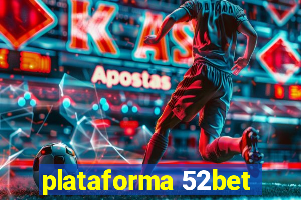 plataforma 52bet