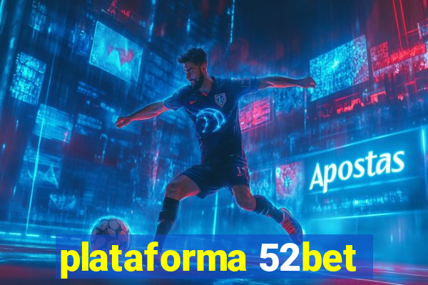 plataforma 52bet