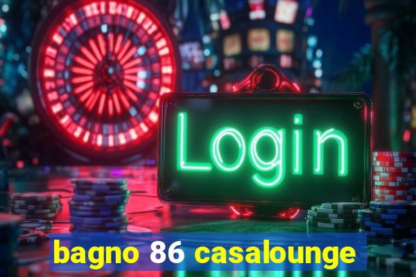 bagno 86 casalounge