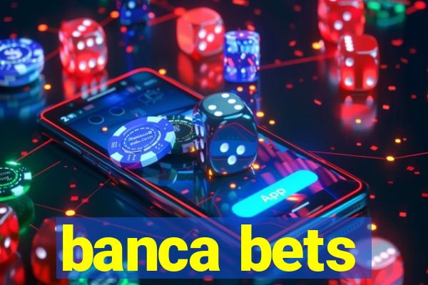 banca bets