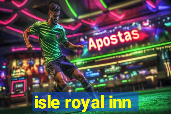 isle royal inn