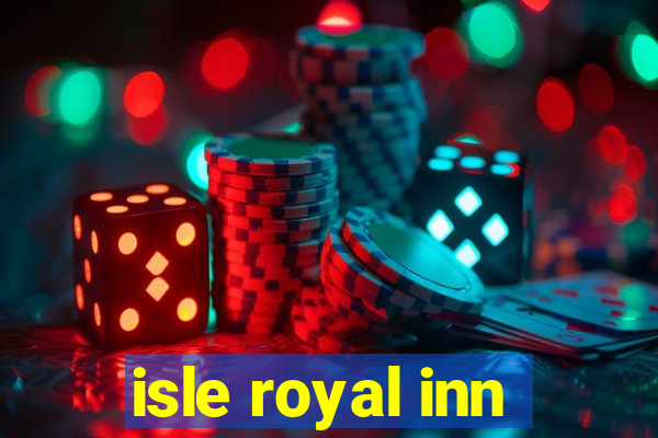 isle royal inn