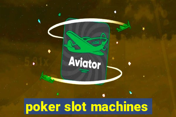 poker slot machines