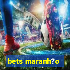 bets maranh?o