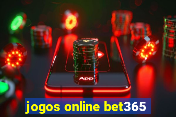 jogos online bet365