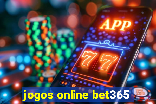 jogos online bet365