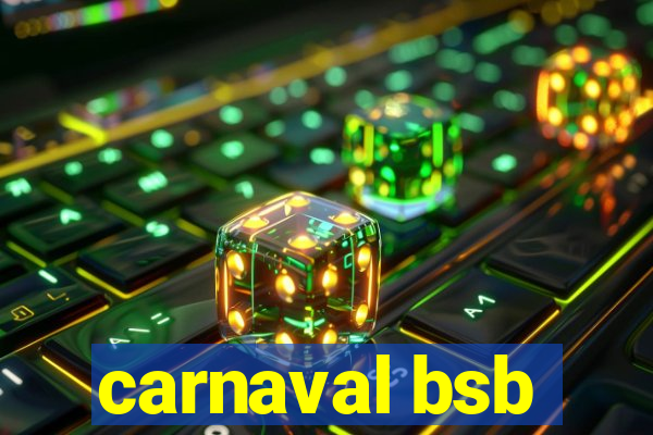 carnaval bsb