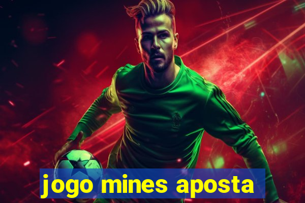 jogo mines aposta