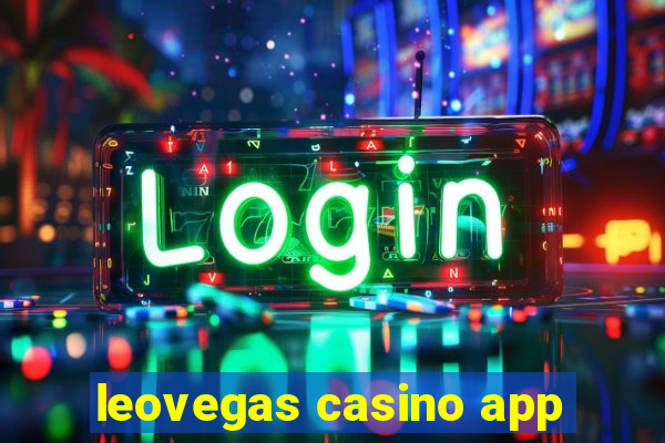 leovegas casino app