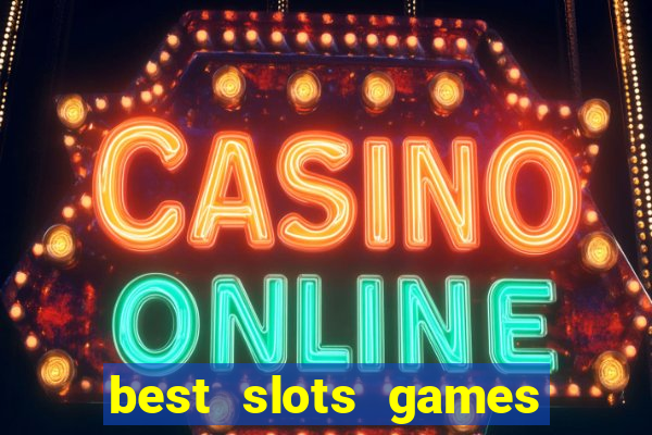 best slots games to win money