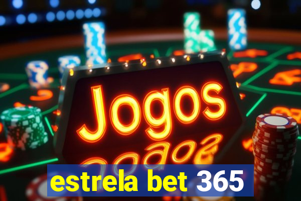 estrela bet 365