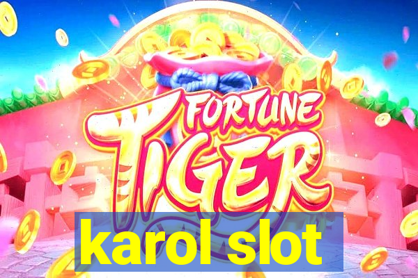 karol slot