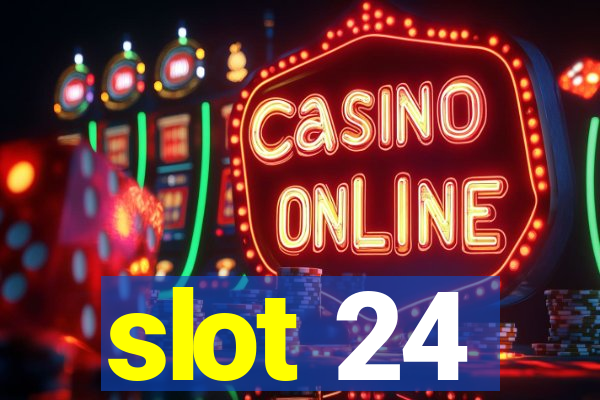 slot 24