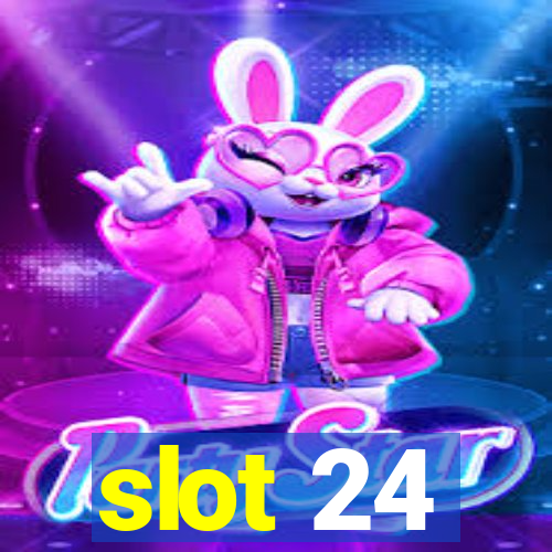 slot 24