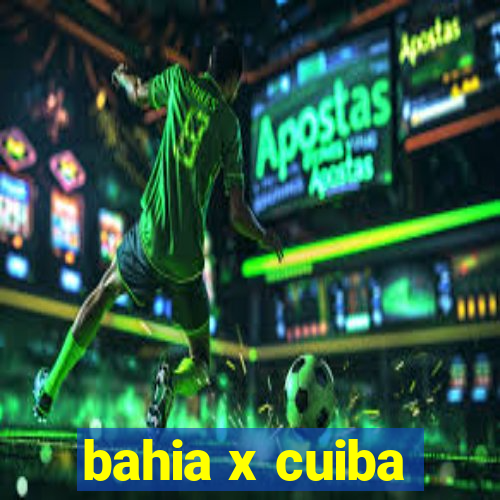 bahia x cuiba