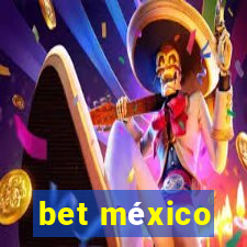 bet méxico