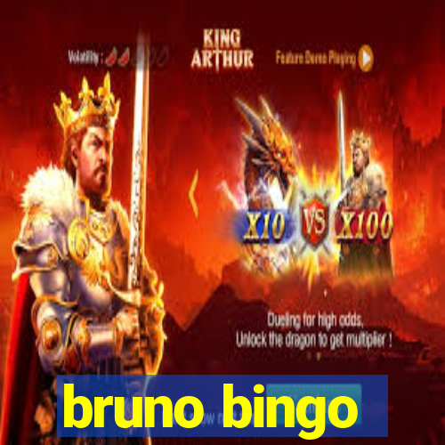 bruno bingo