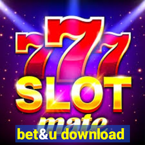 bet&u download